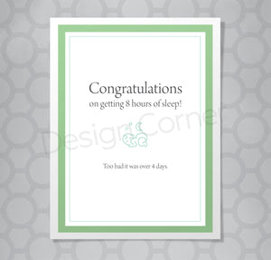 8 hours of sleep Baby Shower or New Baby Card