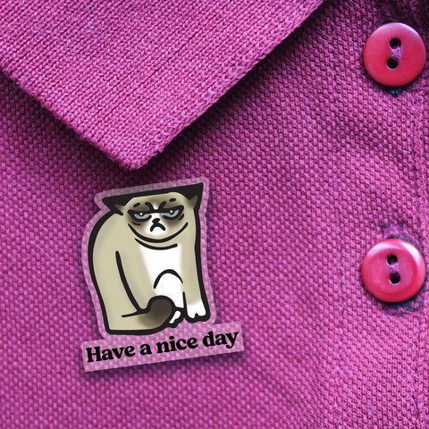 Grumpy Cat Nice Day Acrylic Tack Pin