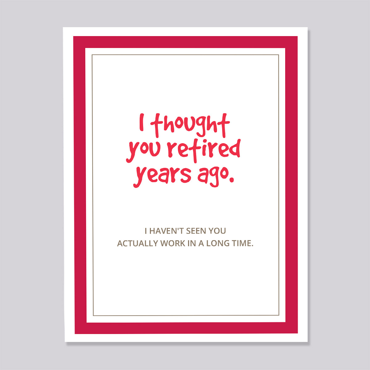 Retired Years Ago Card