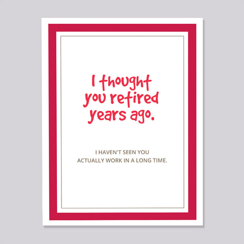 Retired Years Ago Card