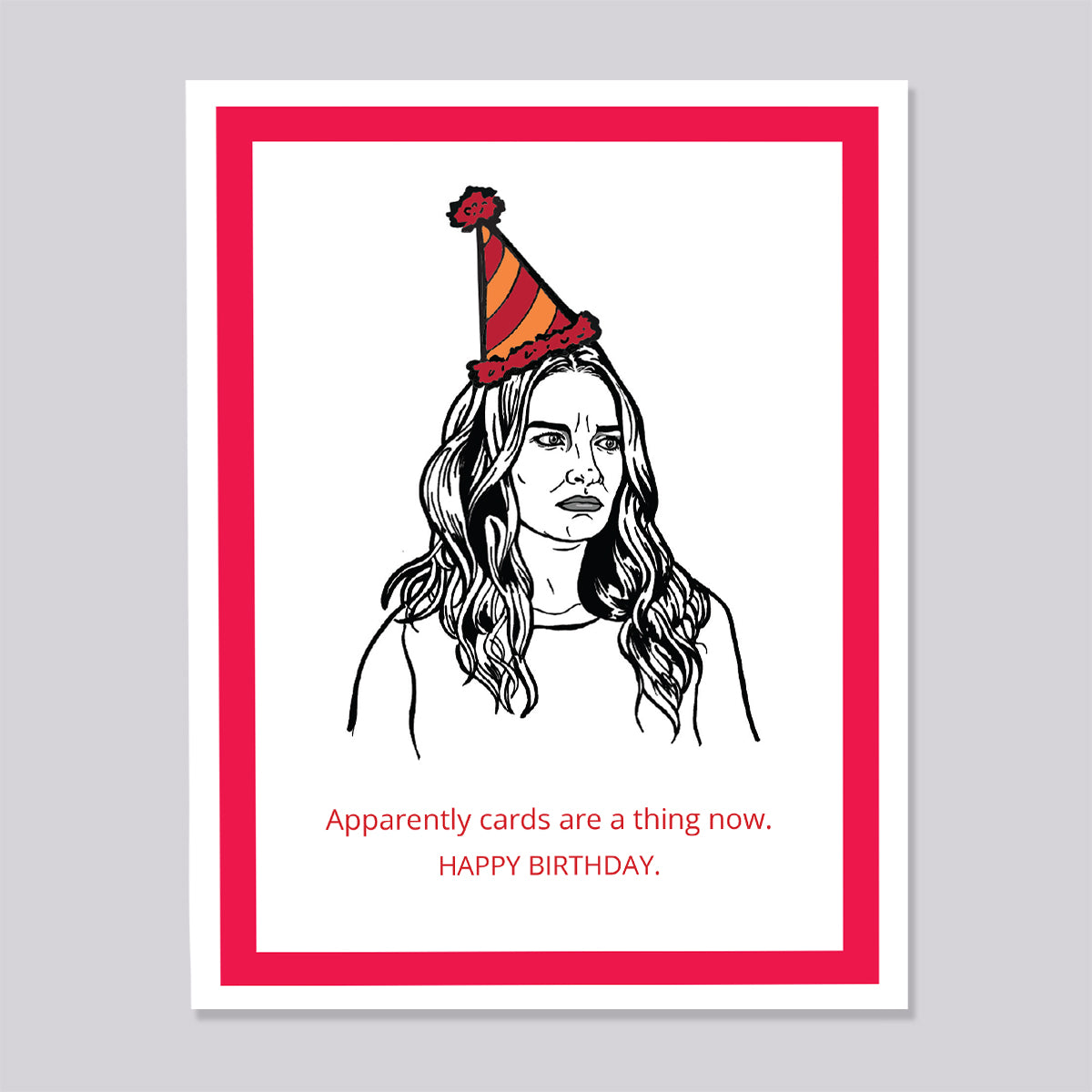 Schitts Creek Alexis Birthday Cards are a Thing
