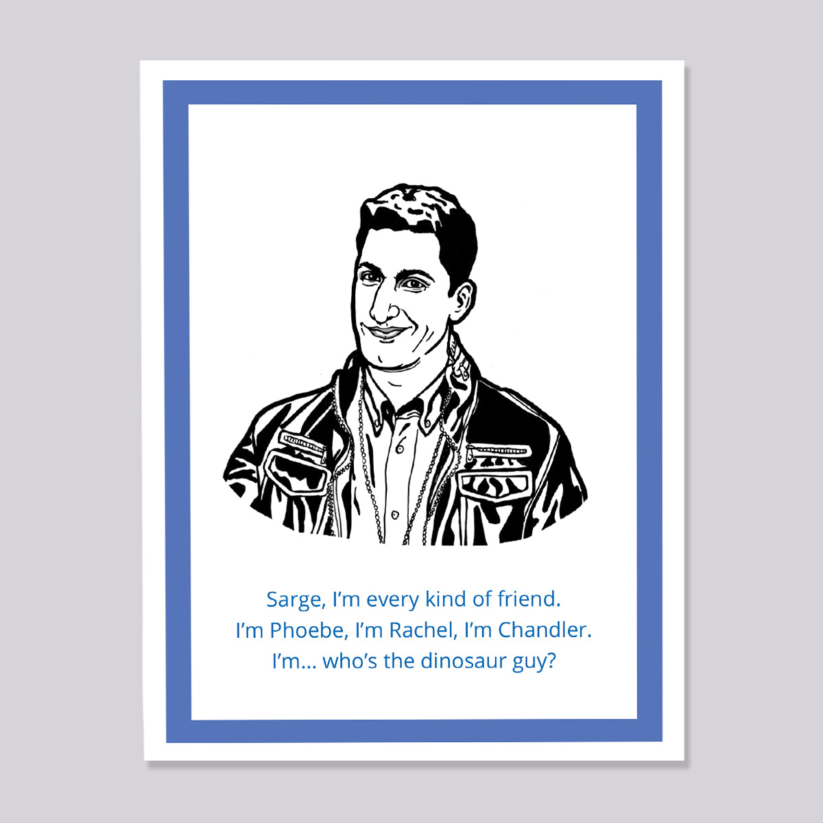 Brooklyn Nine Nine Jake Friends Card