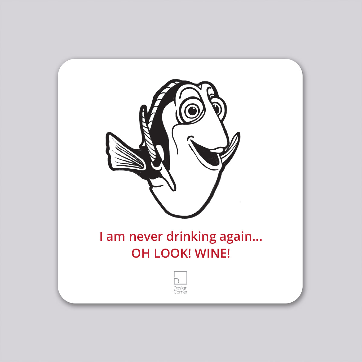 Dory Wine Funny Coaster