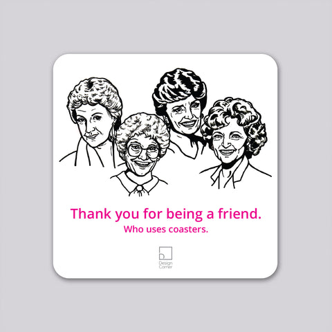 Golden Girls Friends Funny Wine Coaster