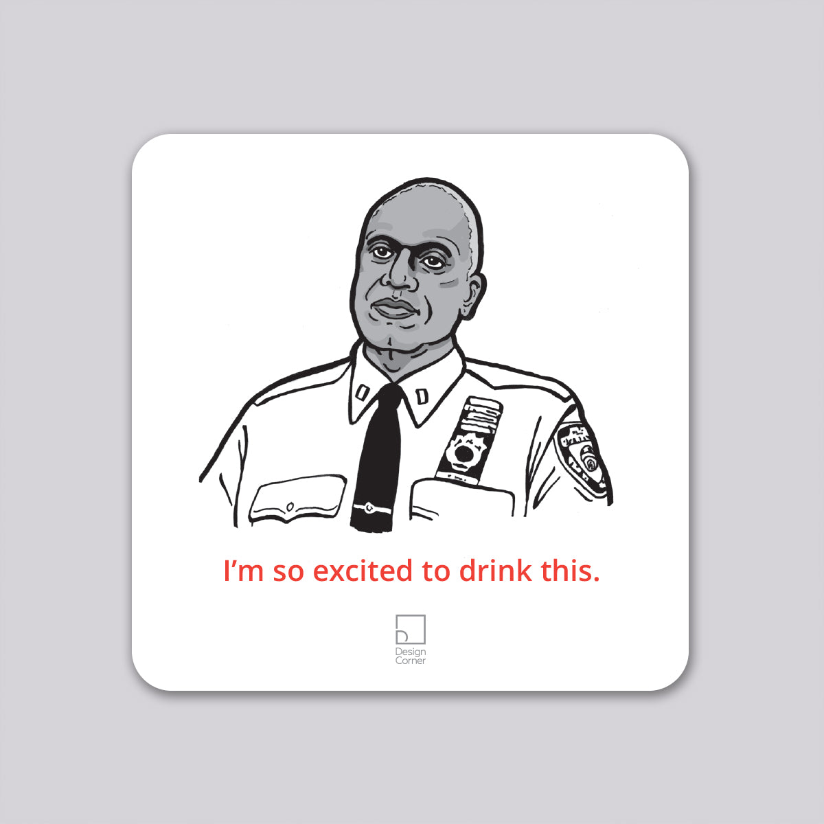 Brooklyn Nine Nine Captain Holt Funny Coaster