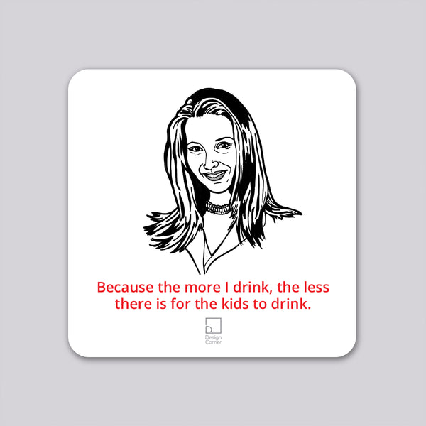 Friends Phoebe Funny Coaster