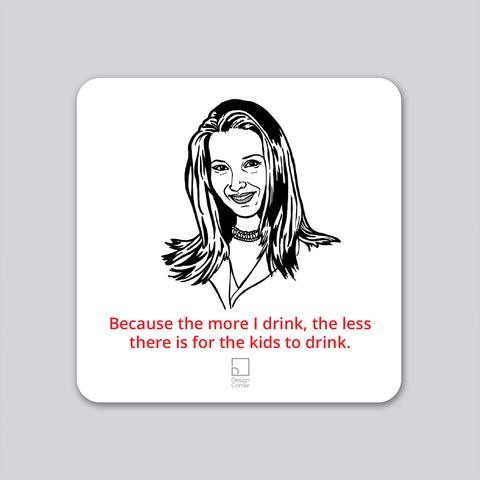 Friends Phoebe Funny Coaster