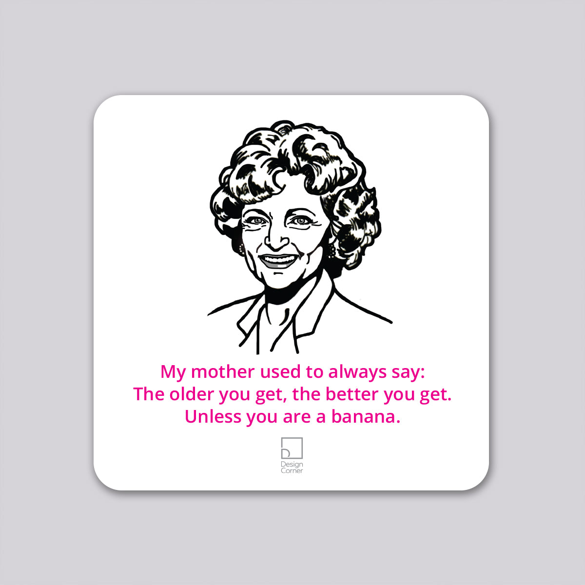Golden Girls Rose Funny Coaster