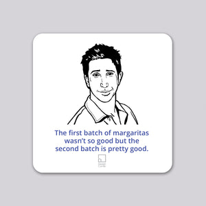 Friends Ross Margarita Funny Coaster
