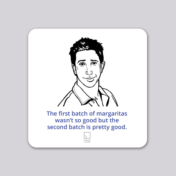 Friends Ross Margarita Funny Coaster