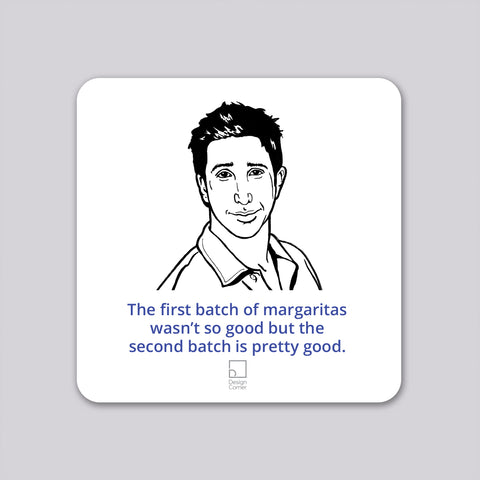 Friends Ross Margarita Funny Coaster