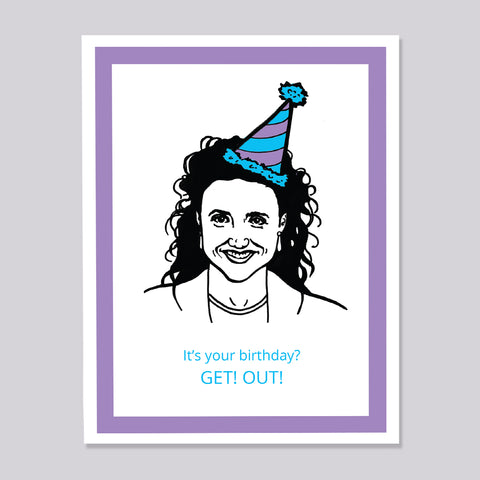 Seinfeld Elaine Get Out Birthday Card
