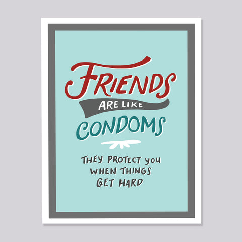 Friends are like Condoms Hand Lettered Card