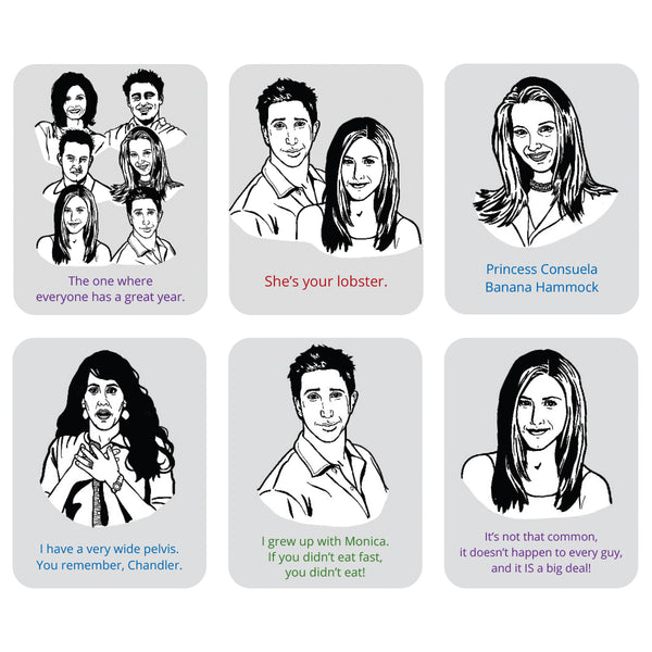 A set of six rectangular illustrations featuring black-and-white line drawings of characters from Friends, with humorous caption text underneath .