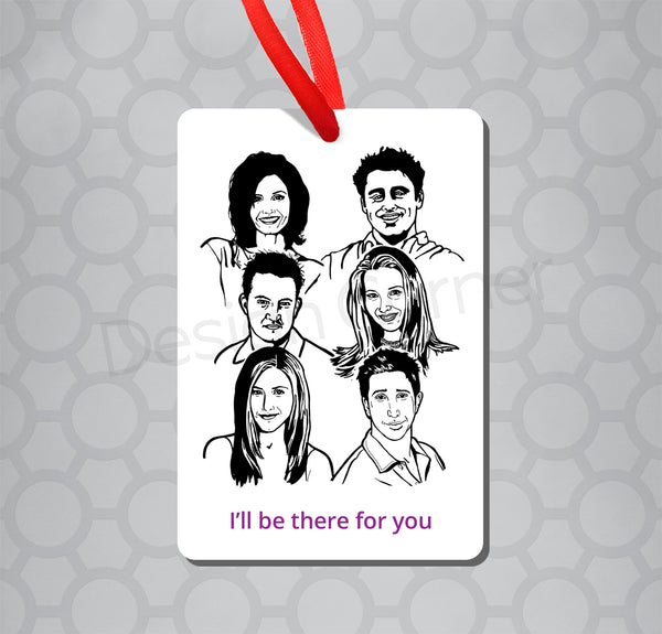 Friends there for you Magnet and Ornament