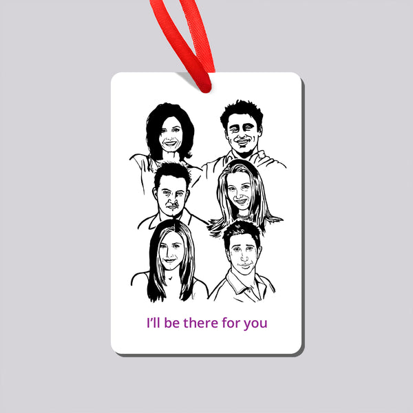 Friends there for you Magnet and Ornament