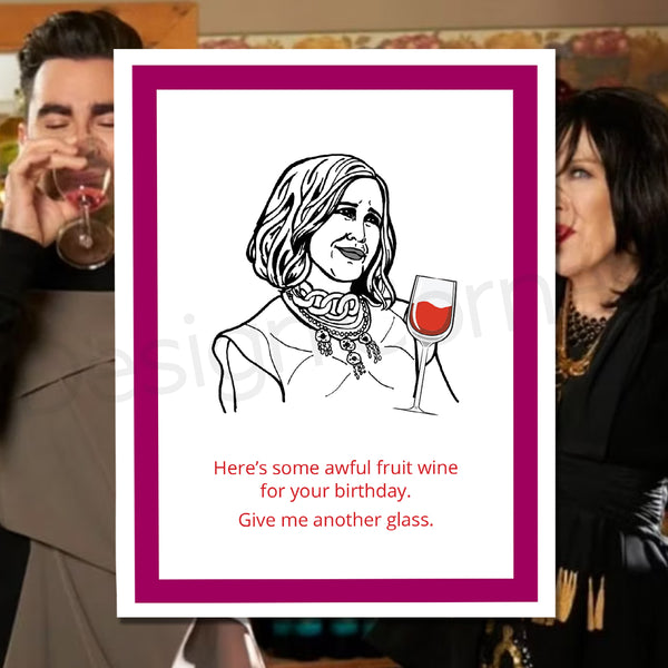 Schitts Creek Moira Bad Wine Birthday Card