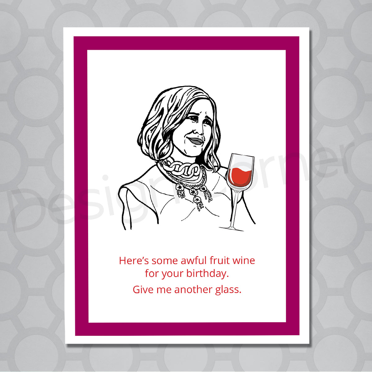 Schitts Creek Moira Bad Wine Birthday Card