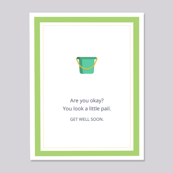 A little pail pun Get Well Card