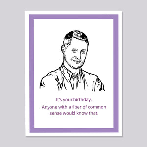 Schitts Creek Patrick common sense Birthday Card