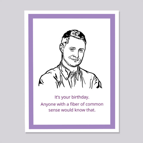 Schitts Creek Patrick common sense Birthday Card