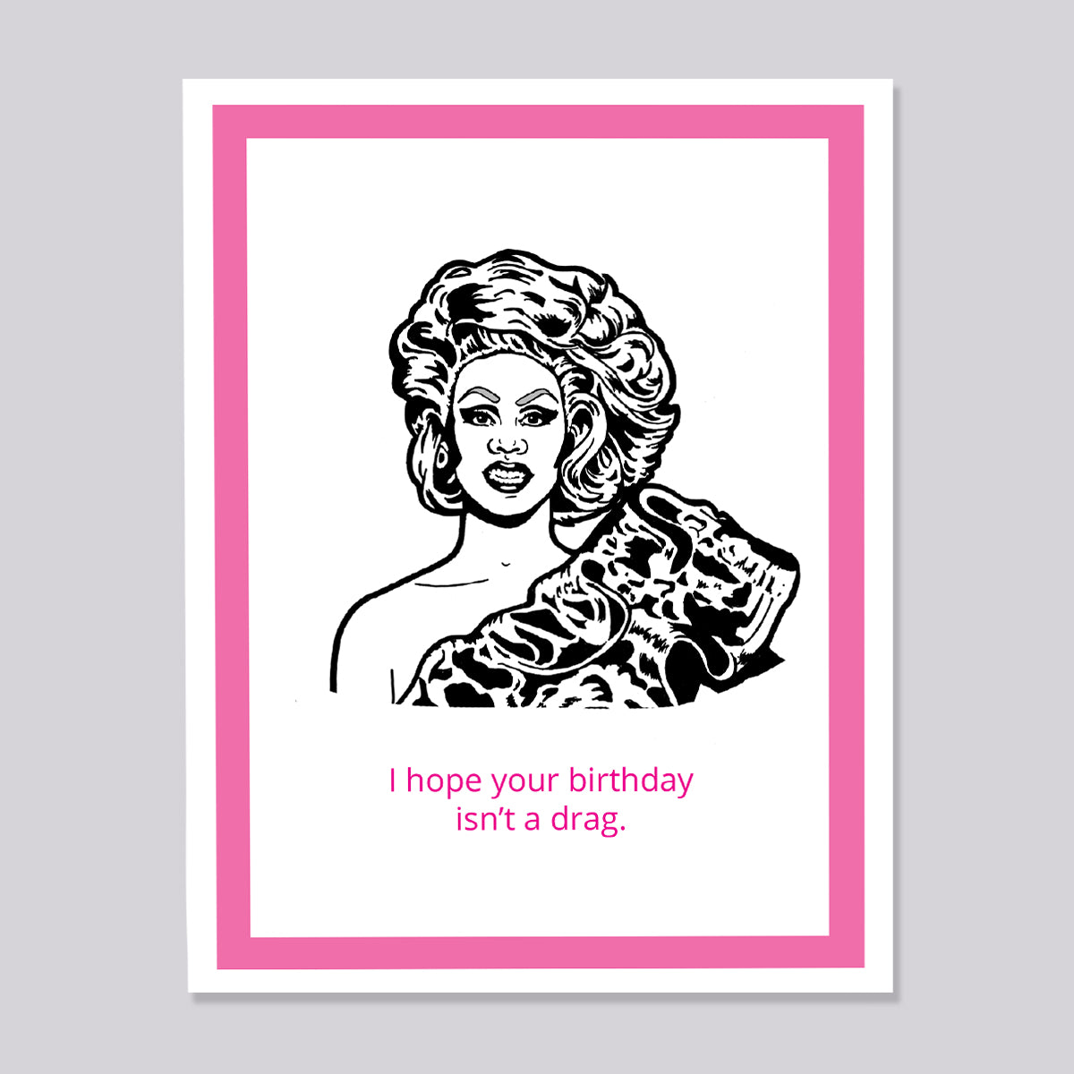 Ru Paul Drag Race Birthday Card
