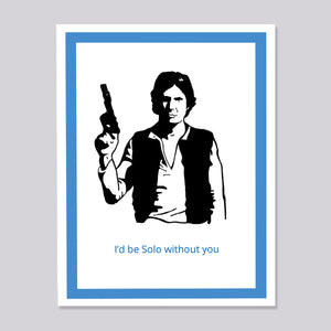 Star Wars Han Solo Without You Card