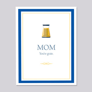 Mom You're Grate Card