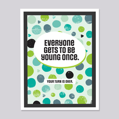 Everyone's young once funny birthday card