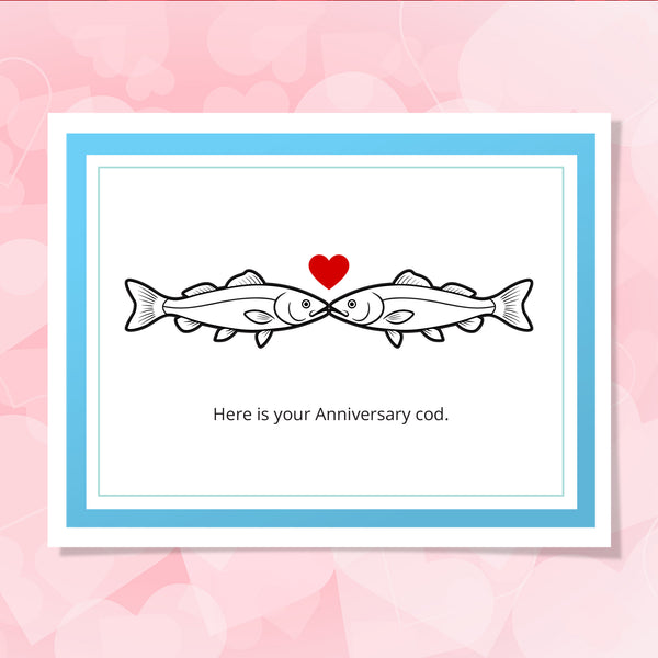 Greeting card with illustration of two fish kissing and a heart, labeled 'Here is your Anniversary cod', on a hearts patterned background.