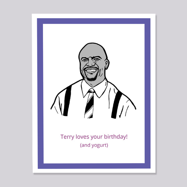 A novelty greeting card featuring a black and white line art illustration of Brooklyn Nine Nine's Terry Fox, with purple text at the bottom reading 'Terry loves your birthday! (and yogurt)'. The card is presented on a neutral gray background.
