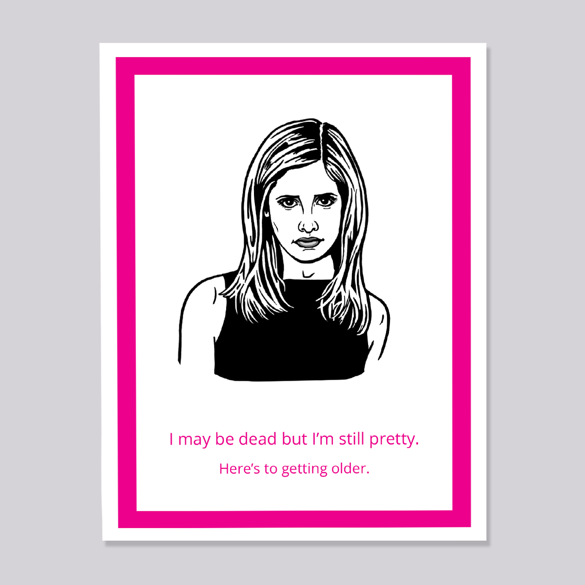 Buffy the Vampire Slayer Buffy Still Pretty Card