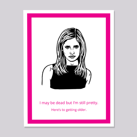 Buffy the Vampire Slayer Buffy Still Pretty Card