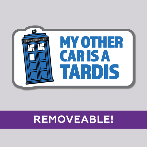 A Doctor Who rectangular bumper sticker with rounded corners featuring a blue TARDIS illustration and the text 'MY OTHER CAR IS A TARDIS' in blue. Below the sticker is a purple banner with the word 'REMOVEABLE!' in white, all on a light gray background.