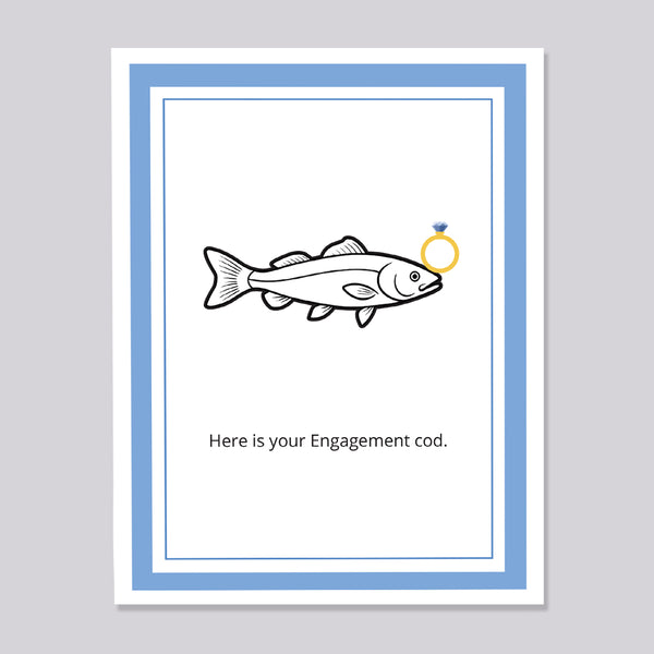 Greeting card with a fish illustration holding an engagement ring and text 'Here is your Engagement cod'