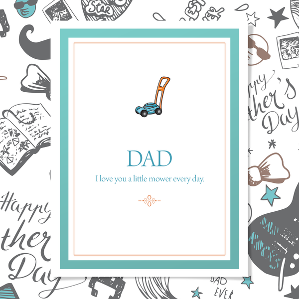 Greeting card with a lawn mower illustration and text 'Dad I love you a little mower every day' surrounded by Father's Day-themed illustrations.