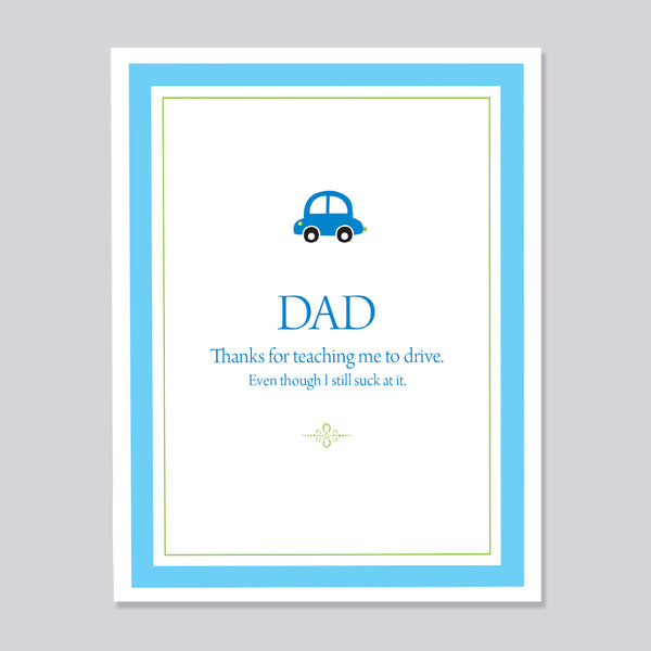 Greeting card with a blue car illustration and text 'Dad thanks for teaching me to drive even though I still suck at it' on a gray background