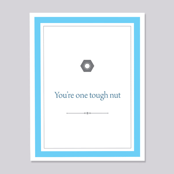 Greeting card with metal nut illustration and text 'You're one tough nut' on a gray background