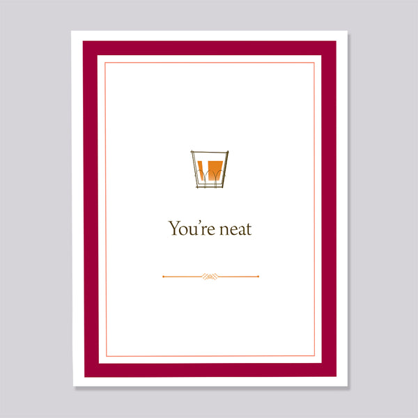 Greeting card with a glass of scotch graphic and text 'You're neat' on a gray background