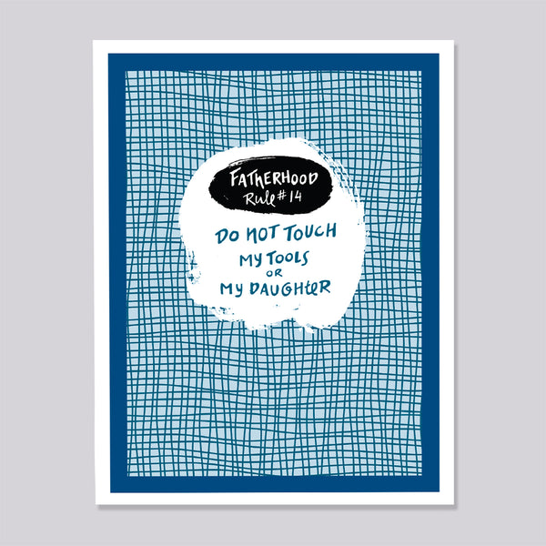 Greeting card with blue grid pattern and humorous text 'fatherhood rule 14. Do not touch my tools or my daughter'.