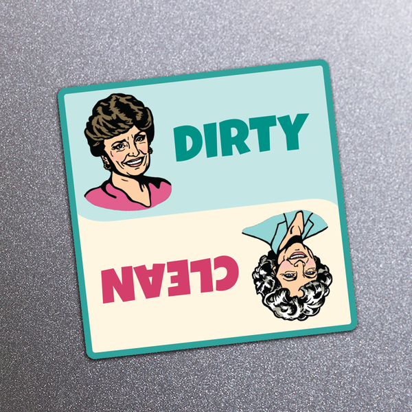 Golden Girls dishwasher magnet with illustrations of a Rose and Blanche, labeled 'Dirty' and 'Clean', on a metal background.