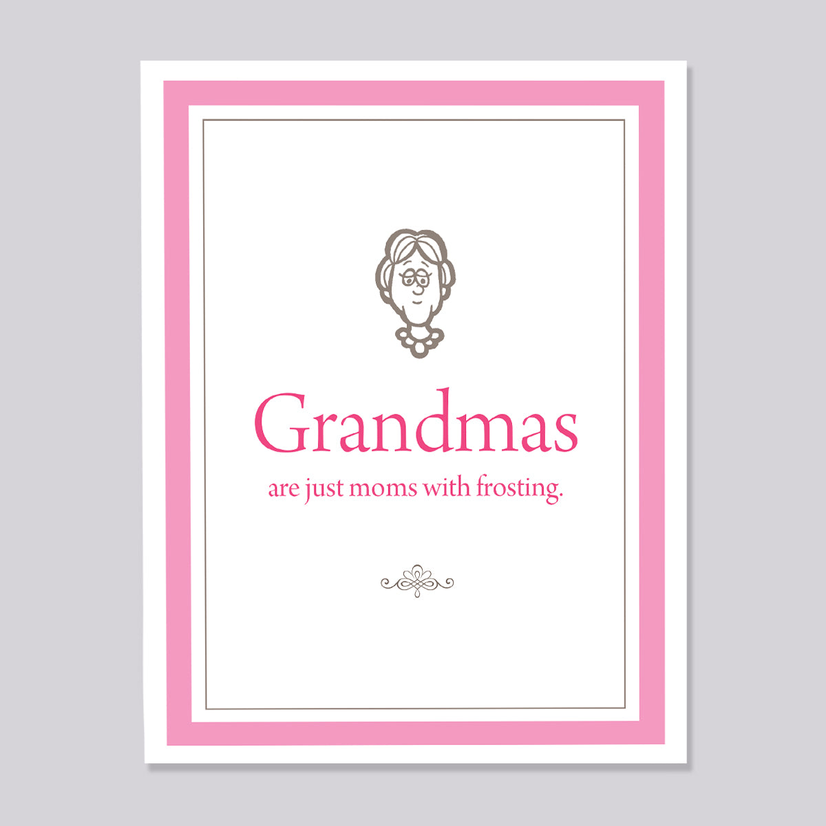 Grandmas are like frosting Card