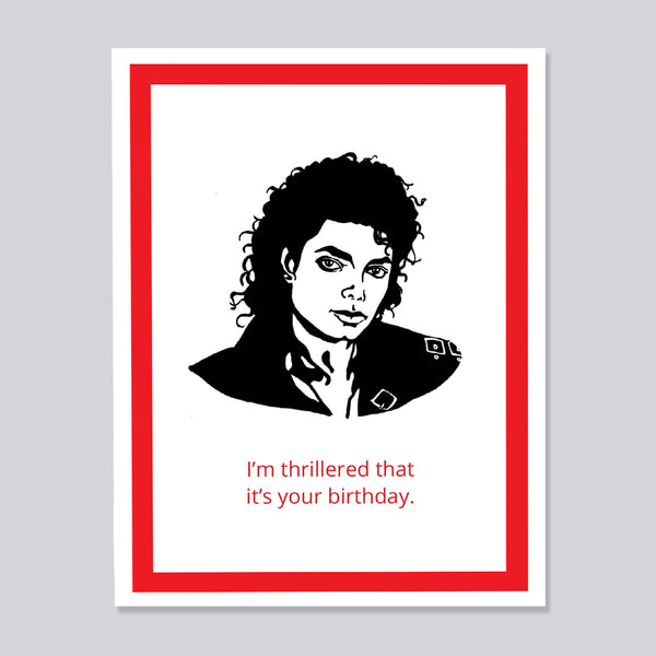 Greeting card with Michael Jackson illustration and text 'I'm thrillered that it's your birthday'