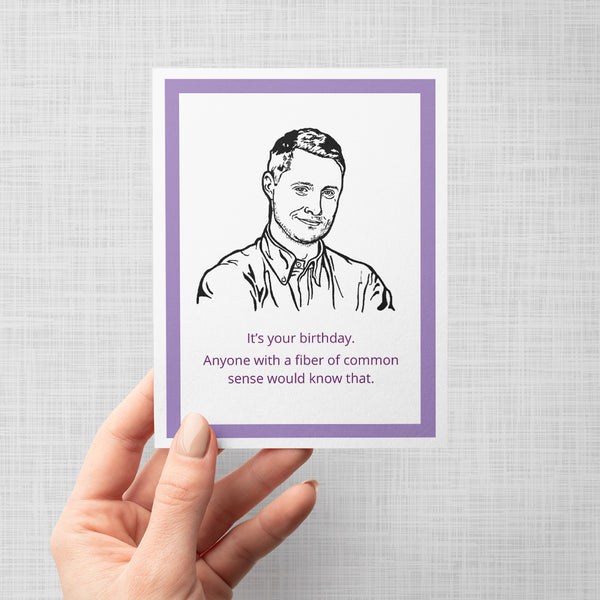 Schitts Creek Patrick Common Sense Birthday Card