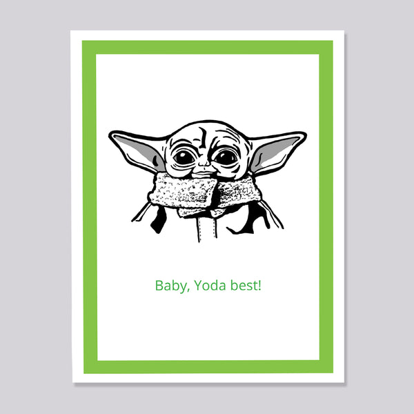 A greeting card featuring a black line art illustration of Baby Yoda from Star Wars with the text 'Baby, Yoda best!' in green, framed by a bright green border on a white card against a light gray background.