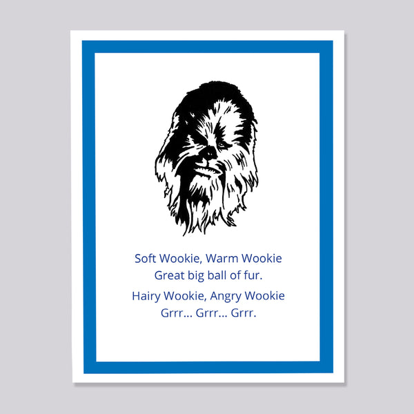 A greeting card featuring a black line-art illustration of Chewbacca above blue text that reads, 'Soft Wookie, Warm Wookie Great big ball of fur. Hairy Wookie, Angry Wookie Grrr Grrr Grrr' on a light grey background.