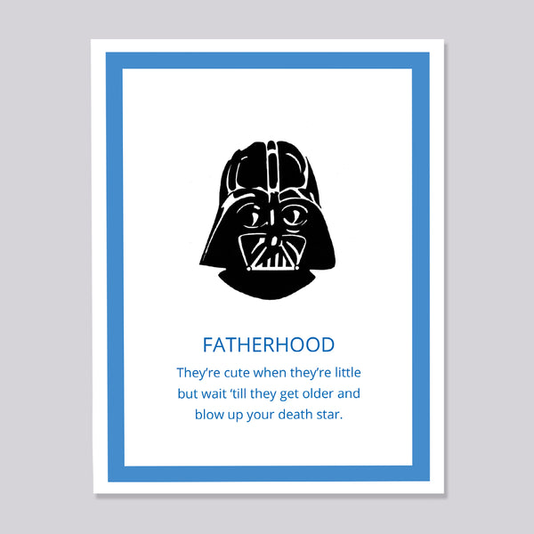 A greeting card featuring a Darth Vader illustration above blue text 'FATHERHOOD. They're cute when they're little but wait 'til they get older and blow up your death star' set within a blue bordered frame on a light gray background. 