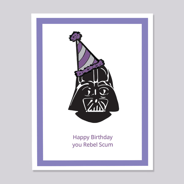 A greeting card with a Darth Vader illustration wearing a party hat and text 'Happy Birthday you Rebel Scum' on a white background with purple border.