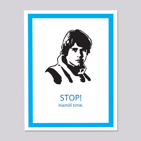 A greeting card featuring a black-and-white portrait of Luke Skywalker above the text 'STOP! Hamill time.' in blue, framed by a bright blue border on a light gray background.