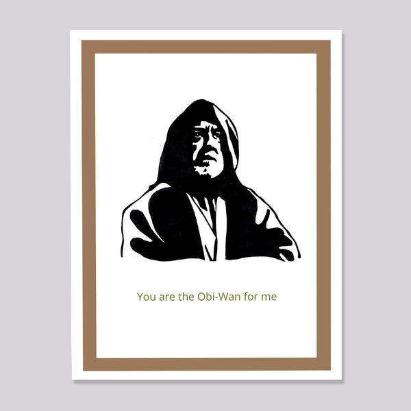 A greeting card featuring a black-and-white stylized portrait of Obi-Wan Kenobi with the text 'You are the Obi-Wan for me' below, framed by a tan border on a light gray background.